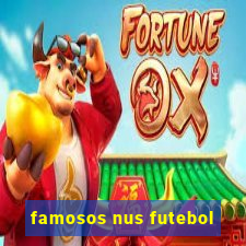 famosos nus futebol