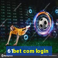 61bet com login