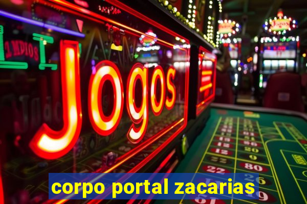 corpo portal zacarias