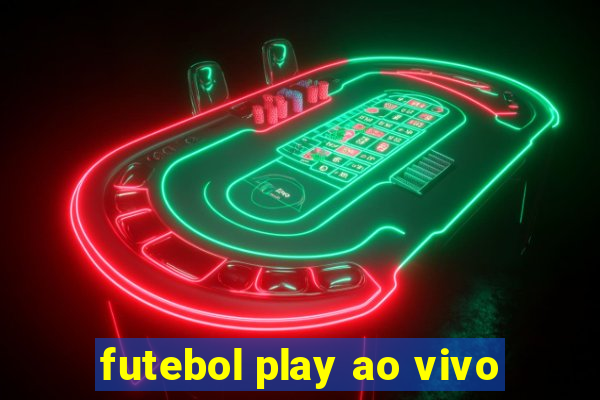 futebol play ao vivo