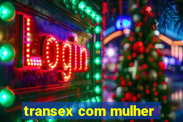 transex com mulher