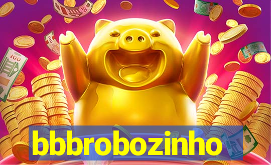 bbbrobozinho