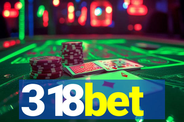 318bet