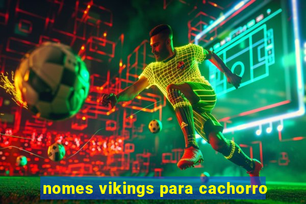 nomes vikings para cachorro