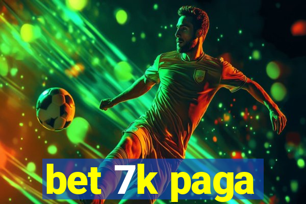 bet 7k paga