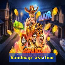 handicap asiático o que é