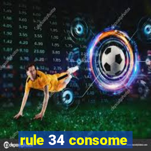 rule 34 consome