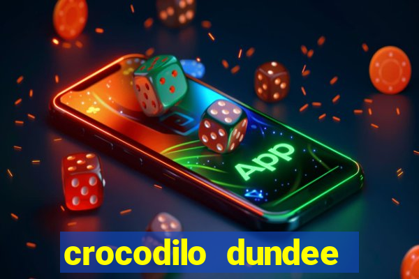 crocodilo dundee filme completo dublado