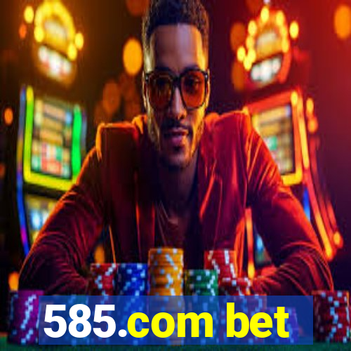 585.com bet