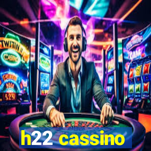 h22 cassino