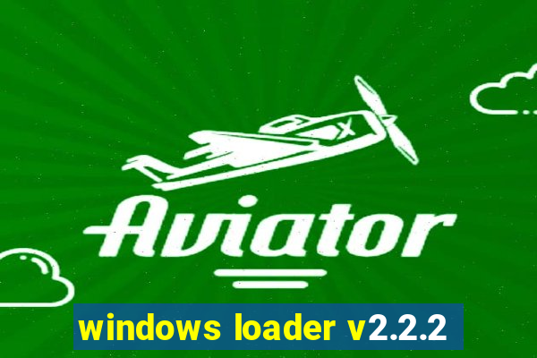 windows loader v2.2.2