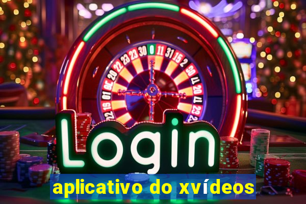 aplicativo do xvídeos