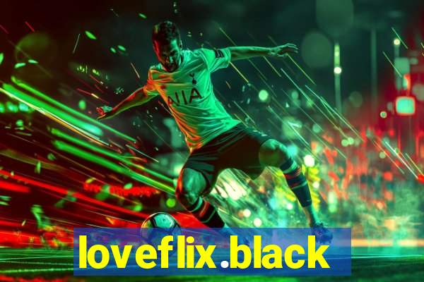 loveflix.black