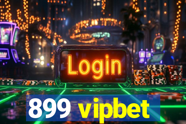 899 vipbet