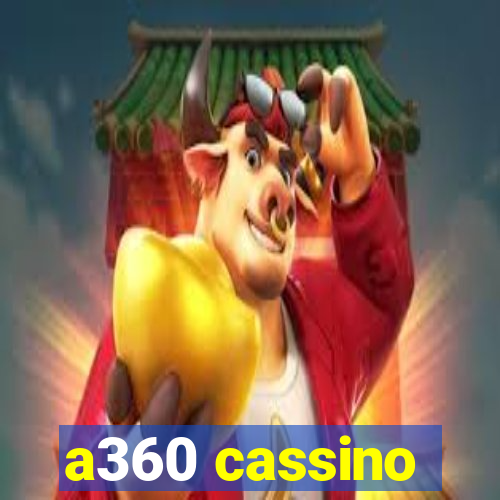 a360 cassino