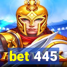 bet 445