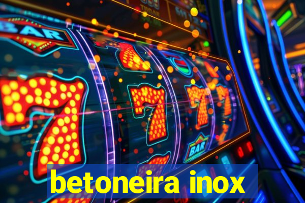 betoneira inox