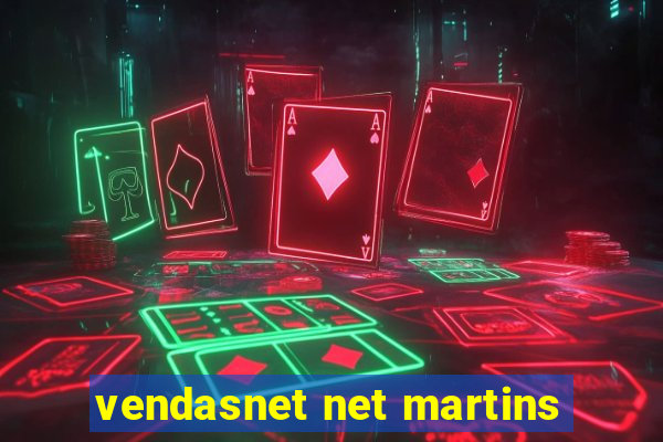 vendasnet net martins