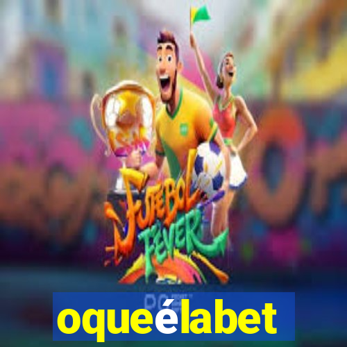 oqueélabet