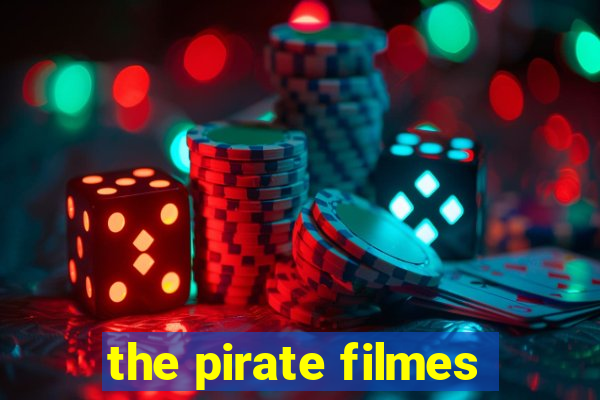 the pirate filmes