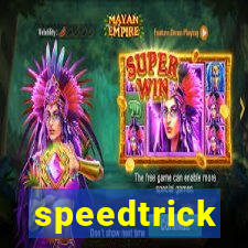 speedtrick