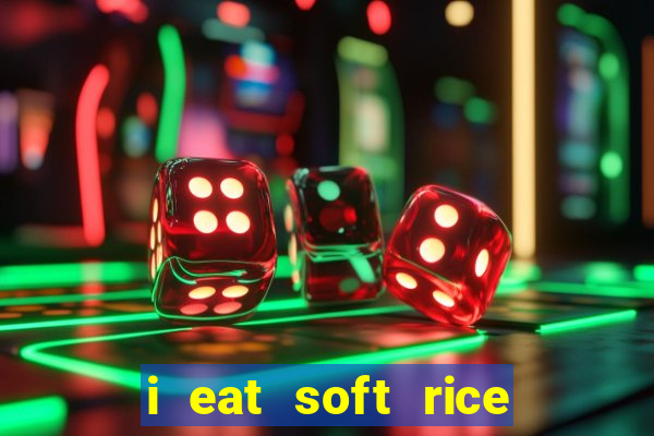 i eat soft rice in another world pt br cap 1