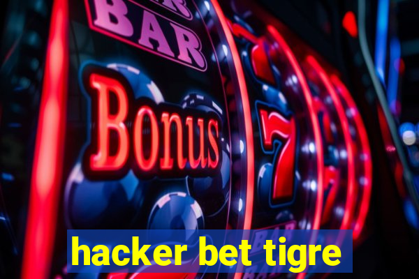 hacker bet tigre