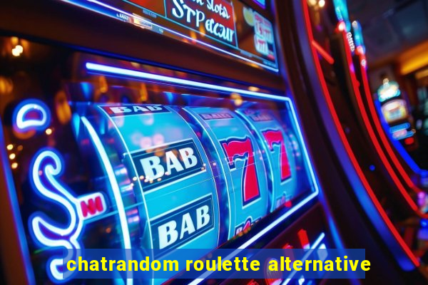 chatrandom roulette alternative