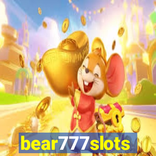 bear777slots