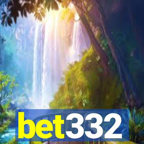 bet332