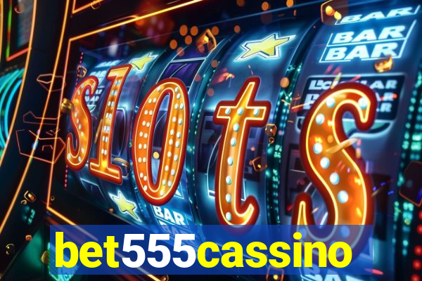 bet555cassino