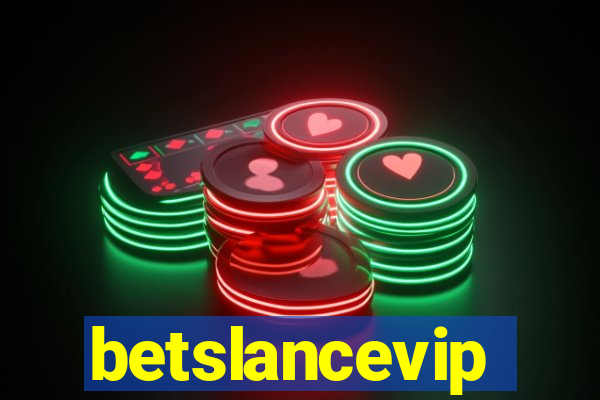 betslancevip