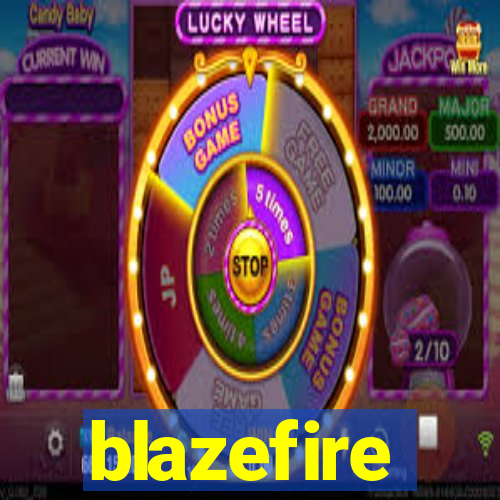 blazefire