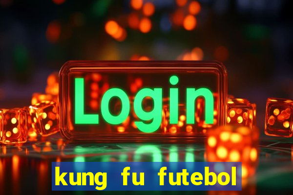 kung fu futebol clube download 1080p