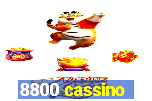 8800 cassino