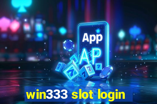 win333 slot login