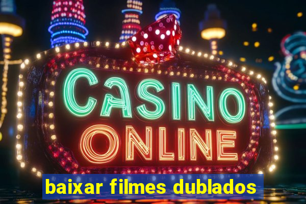 baixar filmes dublados