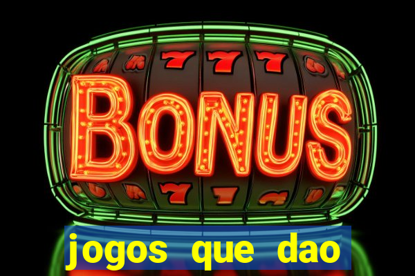 jogos que dao dinheiro ao se cadastrar