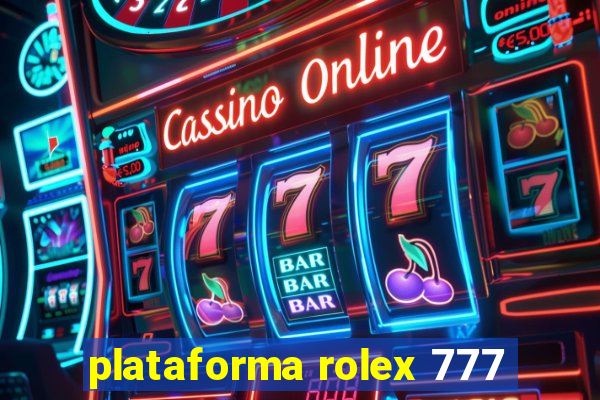 plataforma rolex 777