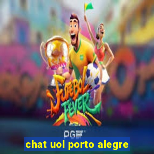 chat uol porto alegre