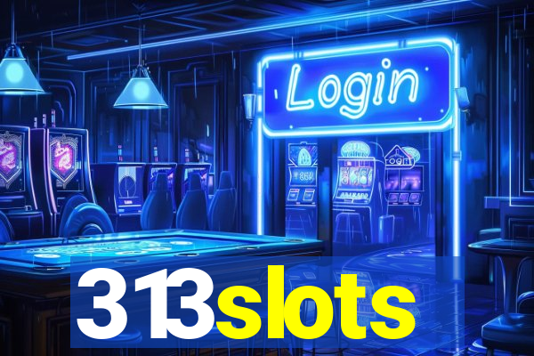 313slots