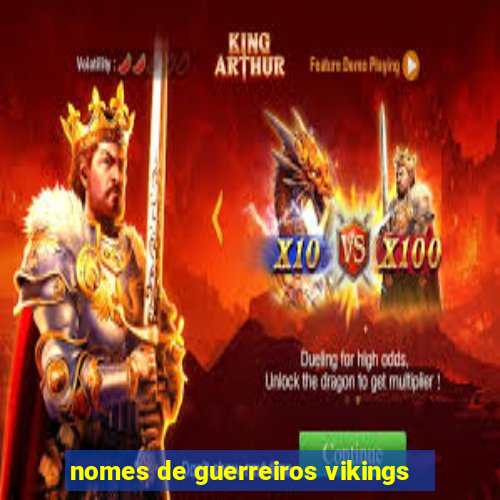 nomes de guerreiros vikings