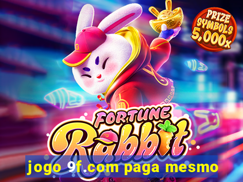 jogo 9f.com paga mesmo