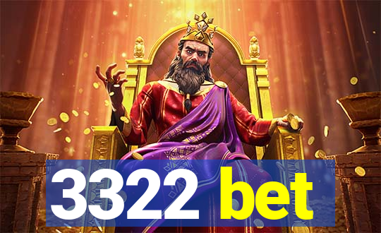 3322 bet