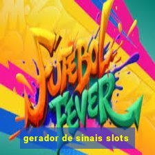 gerador de sinais slots