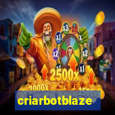 criarbotblaze