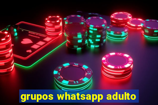 grupos whatsapp adulto