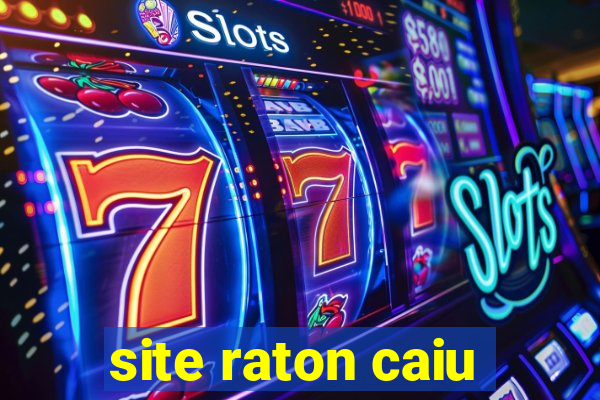 site raton caiu