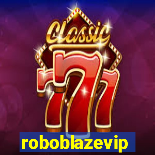 roboblazevip