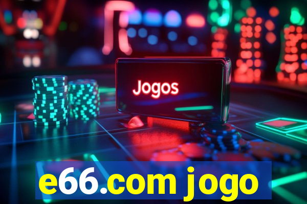 e66.com jogo